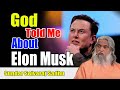 Sundar selvaraj sadhu january  2024 god told me whats about to happen to elon musk