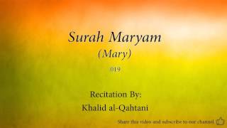 Surah Maryam Mary   019   Khalid al Qahtani   Quran Audio