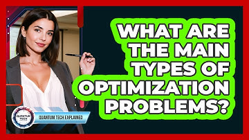 What Are the Main Types of Optimization Problems?