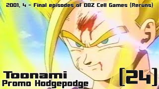Restoration[24]: 2001, 4 - Toonami - Final episodes of DBZ Cell Games (Reruns) Promo Hodgepodge