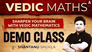 Vedic Maths | Sharpen your Brain with Vedic Mathematics | Demo Class By Shantanu Shukla