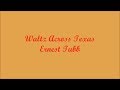 Waltz Across Texas (Bailar El Vals A Través De Texas) - Ernest Tubb (Lyrics - Letra)