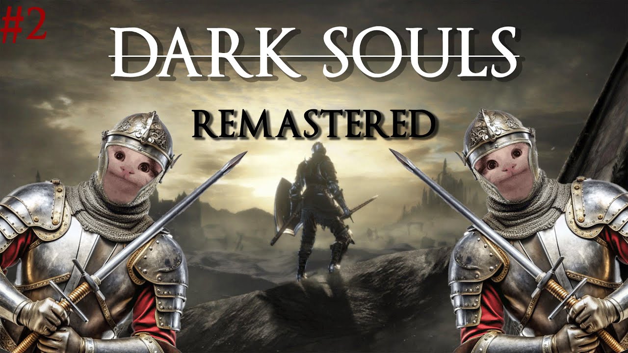 Dark Souls  Remastered | Part - 2 | Had to restart the run ( Back to square 1) | First Playthrough