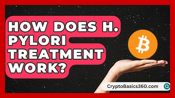 How Does H. Pylori Treatment Work? | Ulcer Support Network News