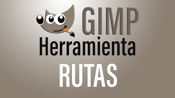 Herramienta RUTAS de Gimp