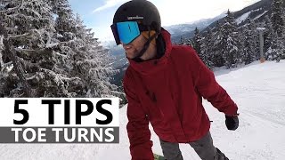 5 Tips for Toe Turns - Beginner Snowboarding