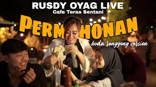 PERMOHONAN VERSI KUDA RENGGONG | RUSDY OYAG LIVE TERAS SENTANI