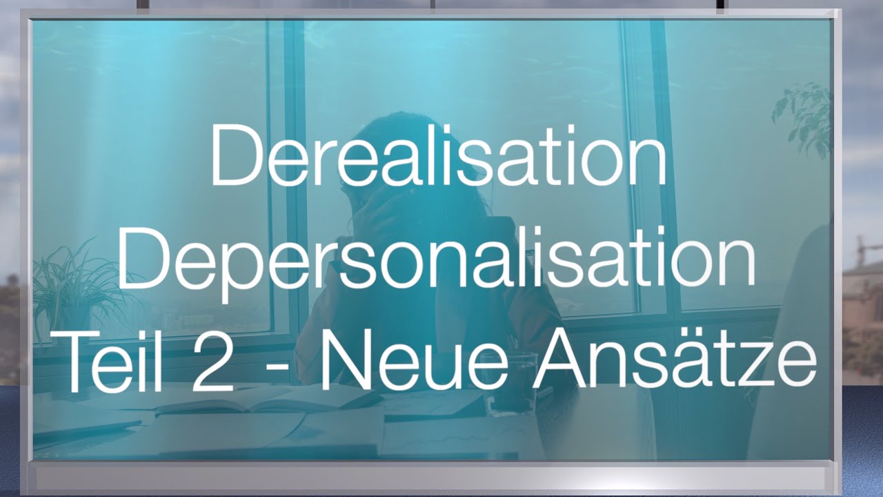 18 Schritte Derealisation und Depersonalisation zu überwinden. Teil 2: Die einzelnen Schritte