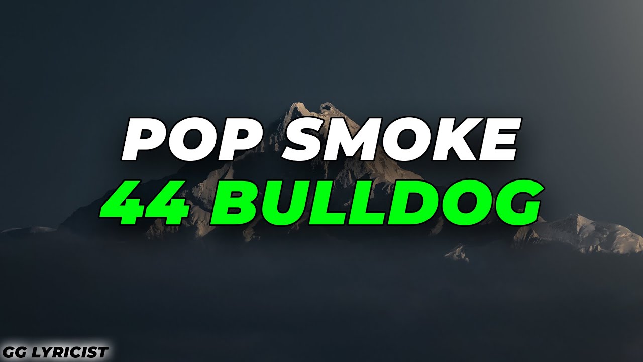 Pop Smoke - 44 BULLDOG (Lyrics)