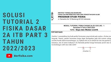SOLUSI TUTORIAL 2 FISIKA DASAR 2A ITB TAHUN 2022-2023 PART 3