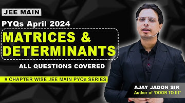 JEE MAIN Jan 2025 PYQs Matrics & Determinants  | All Questions | Complete Solutions | Ajay Sir Maths