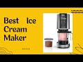 Best Ice Cream Maker: Top Picks for Homemade Treats and Desserts
