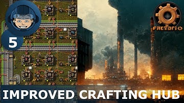 IMPROVED CRAFTING HUB - Step 5: Factorio Megabase (Step-By-Step)