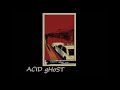 Acid Ghost // I Don't Need You // Slowed + Reverb