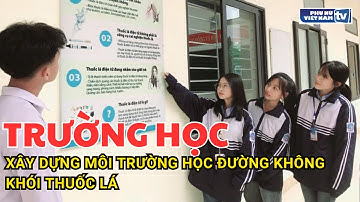 Xây dựng môi trường học đường không khói thuốc lá