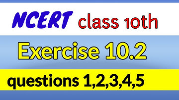 NCERT class 10th Circle exercise 10.2 questions number 1,2,3,4,5