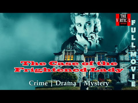 The Case of the Frightened Lady still