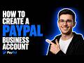 HOW TO CREATE A PAYPAL BUSINESS ACCOUNT (STEP-BY-STEP GUIDE 2026)