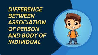 Difference between AOP and BOI l Association of Person l Body of Individual