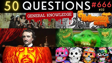 The General Knowledge Quiz #666 (#32) HALLOWEEN EDITION ¦ 50 Trivia Questions - Pub Quiz