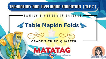 TLE 7- MATATAG LESSON (3RD QTR) TABLE NAPKIN FOLDS