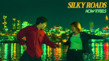 Silky Roads - How It Feels (Official Video)