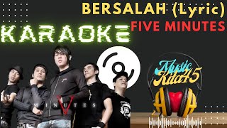 Bersalah (Karaoke Lyric) - Five Minutes Full HD