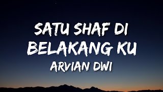 Satu Shaf Di Belakangku  Arvian Dwi  S S