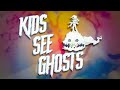 The Healing Powers of KIDS SEE GHOSTS