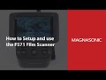 How To Set Up and Use the Magnasonic FS71 22MP Film Scanner