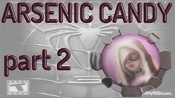Spider-Man 3 (2007) ARSENIC CANDY Part 2 Walkthrough