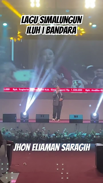 Lagu Simalungun Terbaru ILUH I BANDARA JHON ELIAMAN SARAGIH