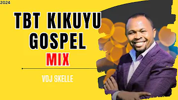 KIKUYU GOSPEL MIX  2024 FT SHIRU WA GP // ND GITHUKA // CHARLES KING'ORI {tbt}