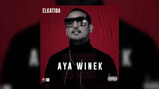 EL KATIBA - Aya Winek (Official Audio) | أيّا وينك
