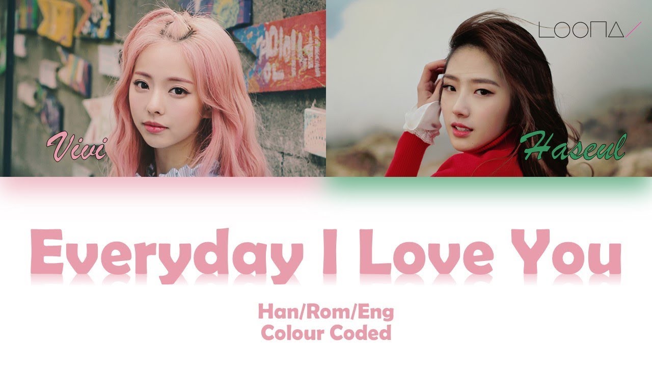 Loona Vivi 이달의 소녀 비비 Everyday I Love You Feat Haseul