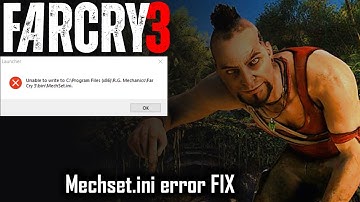 Far cry 3 Mechset.ini error fixed | File not found error | Launcher directX