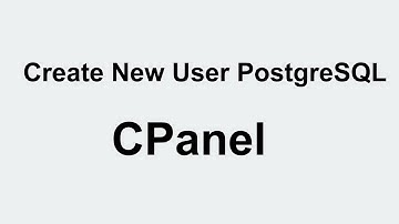CPanel  Add New User to PostgreSQL Database