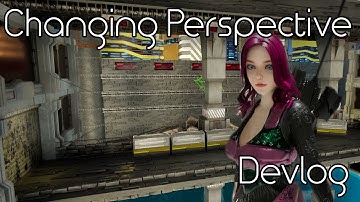 Sometimes A Change in Perspective is Good | Sanctity Devlog