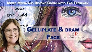 Gelliplate and learn to draw mixed media girl With Lucy