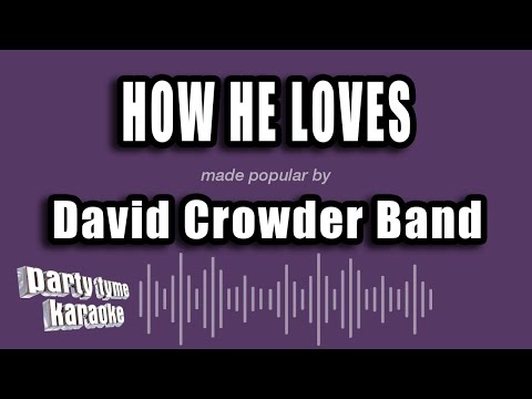 David Crowder Band - How He Loves (Karaoke Version)
