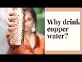 Why drink copper water  step 2 of the ayurvedic morning routine