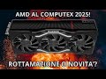 DIRETTA AMD al Computex! Novità Esclusive in Arrivo o Rottami?