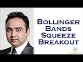 Bollinger Bands Squeeze Breakout