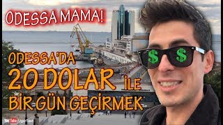 ODESSA'DA 20 DOLAR İLE BİR GÜN GEÇİRMEK! ODESSA MAMA