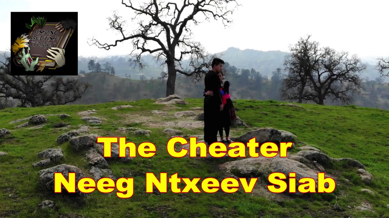 Poj Niam Ntxeev Siab (The Cheater)