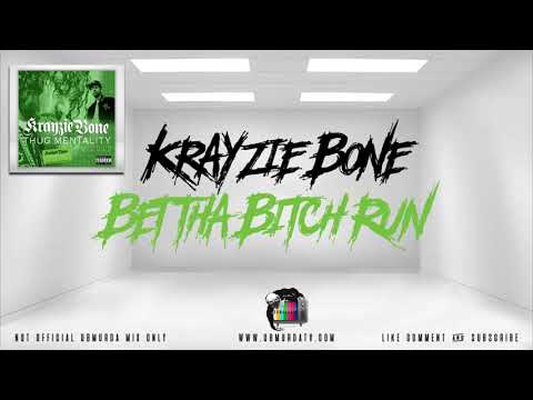 Krayzie Bone - Bet tha Bitch Run