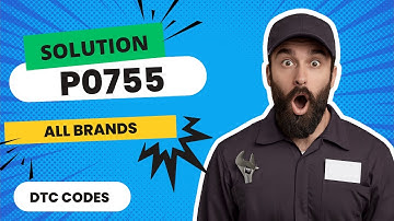 🚘 P0755 Code: CAUSES and SOLUTIONS【2025】🚘