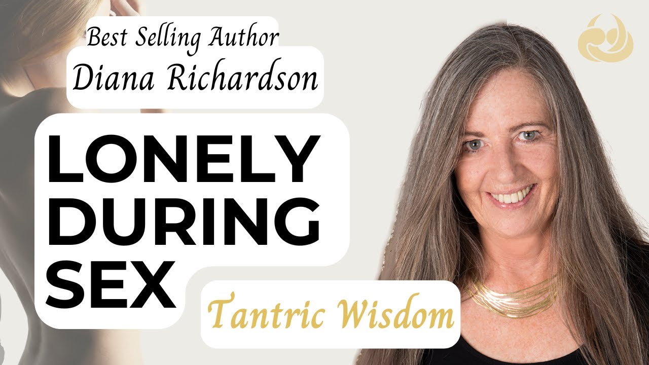 Why You Feel Lonely During Intimacy (And How to Fix It) | Tantric Wisdom