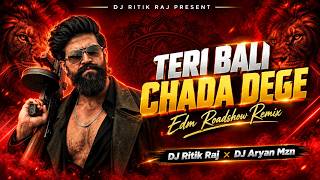 Teri Bali Chadha Dege || Edm Drop Remix || Dj Ritik Raj × Dj Aryan Mzn 