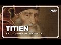 3 coups de pinceau : Titien